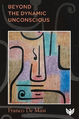 Beyond the Dynamic Unconscious book