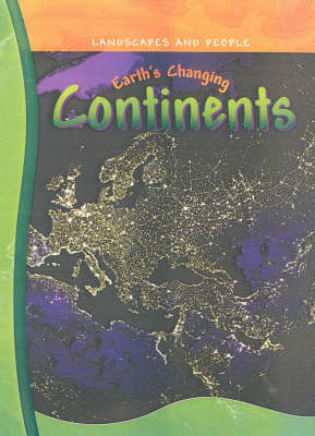 Landscapes And People: Earths Changing Continents book