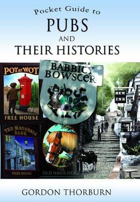 Pocket Guide to Pubs and Their Histories by Gordon Thorburn