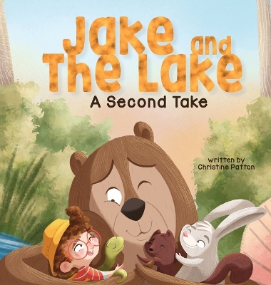 Jake and the Lake a Second Take by Christine Patton