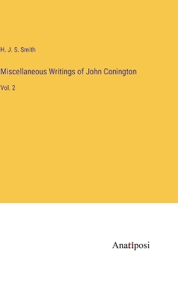 Miscellaneous Writings of John Conington: Vol. 2 by H J S Smith