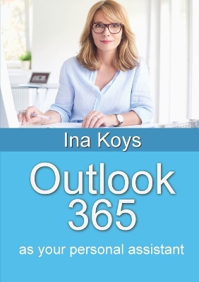 Outlook 365: as your personal assistant book