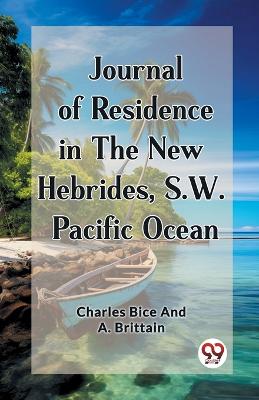 Journal of Residence in the New Hebrides, S.W. Pacific Ocean (Edition2023) book