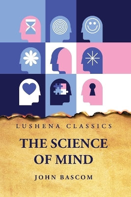 The Science of Mind by John Bascom