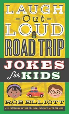 Laugh-Out-Loud Road Trip Jokes for Kids book