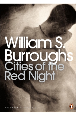 Cities of the Red Night by William S Burroughs