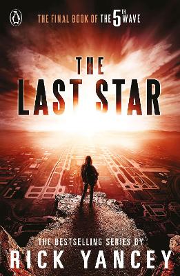 The The 5th Wave: The Last Star (Book 3) by Rick Yancey