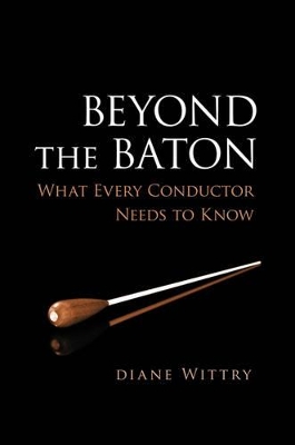 Beyond the Baton by Diane Wittry