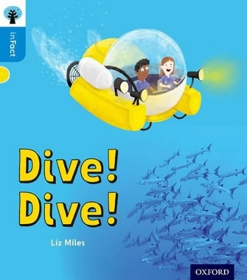 Oxford Reading Tree inFact: Oxford Level 3: Dive! Dive! book