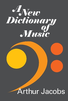 New Dictionary of Music by Arthur Jacobs