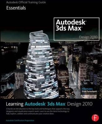 Learning Autodesk 3ds Max Design 2010: Essentials book