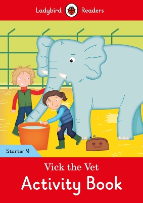 Vick the Vet Activity Book - Ladybird Readers Starter Level 9 book