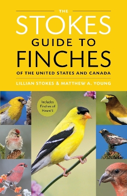 The Stokes Guide to Finches of the United States and Canada book