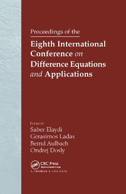 Proceedings of the Eighth International Conference on Difference Equations and Applications by Saber N. Elaydi