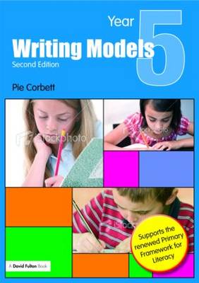 Writing Models Year 5 by Pie Corbett