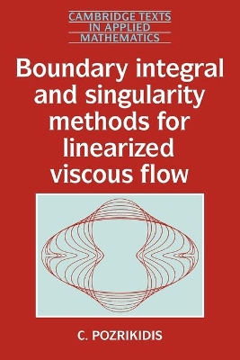 Boundary Integral and Singularity Methods for Linearized Viscous Flow book