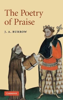 The Poetry of Praise by J. A. Burrow