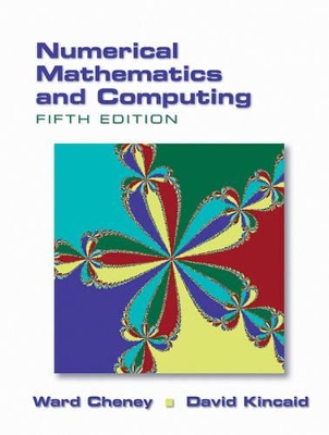 Numerical Mathematics and Computing by E. W. Cheney