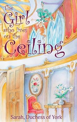 The Girl who lives on the Ceiling book