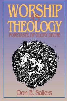 Worship as Theology: Foretaste of Glory Divine book