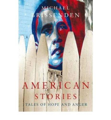 American Stories: Tales of Hope and Anger by Michael Brissenden
