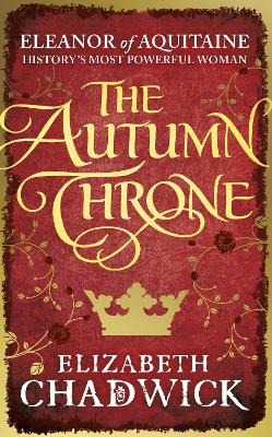 The The Autumn Throne by Elizabeth Chadwick