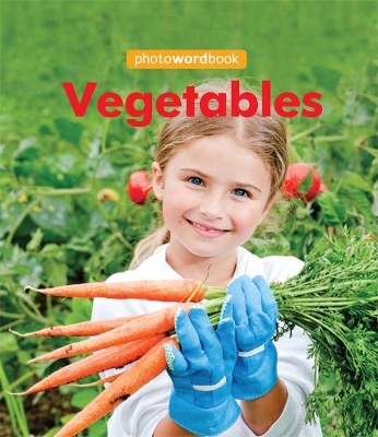 Photo Word Book: Vegetables by Camilla Lloyd