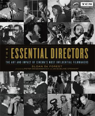 The Essential Directors: The Art and Impact of Cinema's Most Influential Filmmakers book