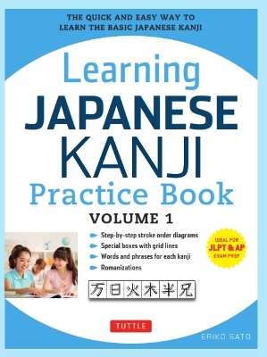 Learning Japanese Kanji Practice Book Volume 1 book