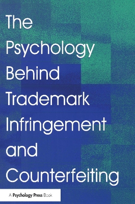 Psychology Behind Trademark Infringement and Counterfeiting by J. L. Zaichkowsky