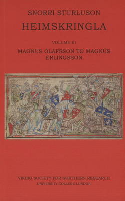 Heimskringla III: Magnus Olafsson to Magnus Erlingsson by Snorri Sturluson