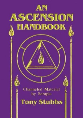 Ascension Handbook: Channeled Material from Serapis book