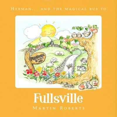 Herman and the Magical Bus to...Fullsville book
