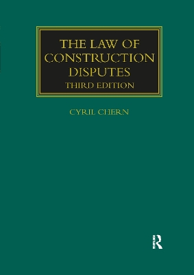 The Law of Construction Disputes by Cyril Chern
