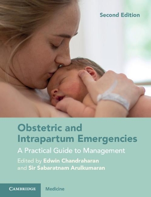 Obstetric and Intrapartum Emergencies: A Practical Guide to Management book