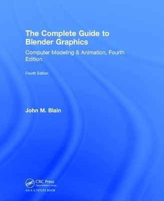 The Complete Guide to Blender Graphics by John M. Blain