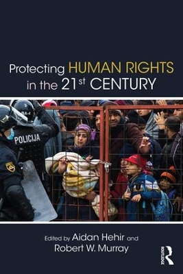 Protecting Human Rights in the 21st Century by Aidan Hehir