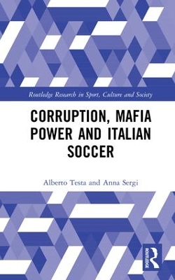 Corruption, Mafia Power and Italian Soccer book