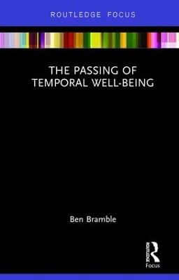Passing of Temporal Well-Being by Ben Bramble