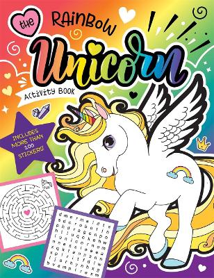 The Rainbow Unicorn Activity Book: Magical Games for Kids with Stickers! book