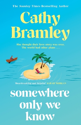 Somewhere Only We Know: The perfect uplifting, escapist new novel from the Sunday Times bestselling author! book