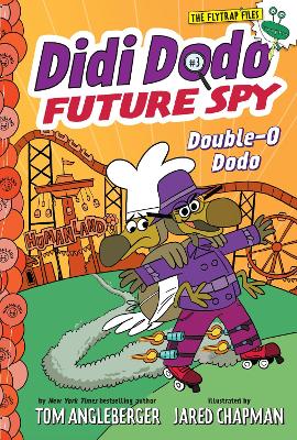 Didi Dodo, Future Spy: Double-O Dodo (Didi Dodo, Future Spy #3) book