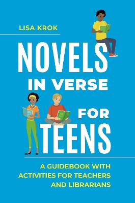 Novels in Verse for Teens: A Guidebook with Activities for Teachers and Librarians book