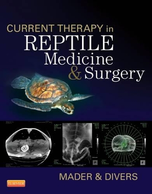 Current Therapy in Reptile Medicine and Surgery by Stephen J. Divers