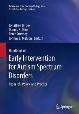 Handbook of Early Intervention for Autism Spectrum Disorders: Research, Policy, and Practice book