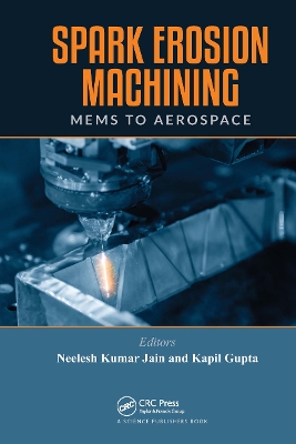 Spark Erosion Machining by Neelesh Kumar Jain