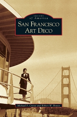 San Francisco Art Deco by Robert W. Bowen