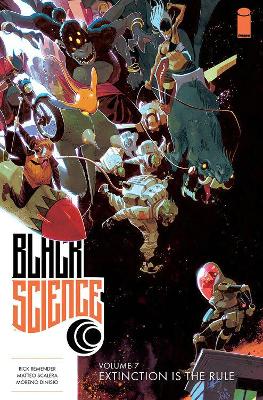 Black Science Volume 7 by Rick Remender