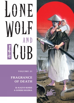 Lone Wolf And Cub Volume 21: Fragrance Of Death book