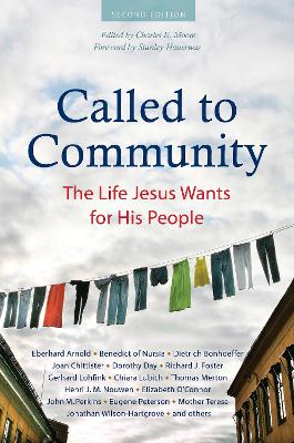 Called to Community: The Life Jesus Wants for His People (Second Edition) by Eberhard Arnold